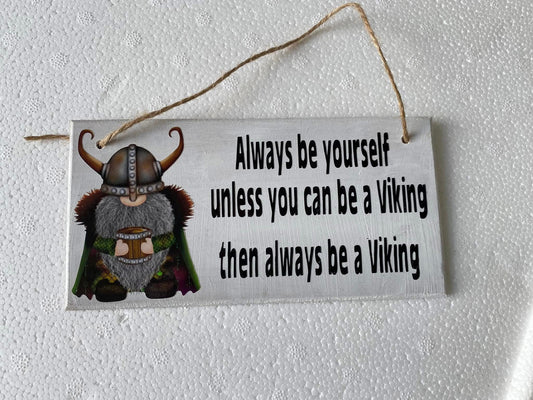 Viking plaque always be a Viking