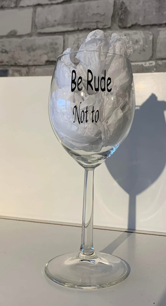 Glittered wine glass be rude