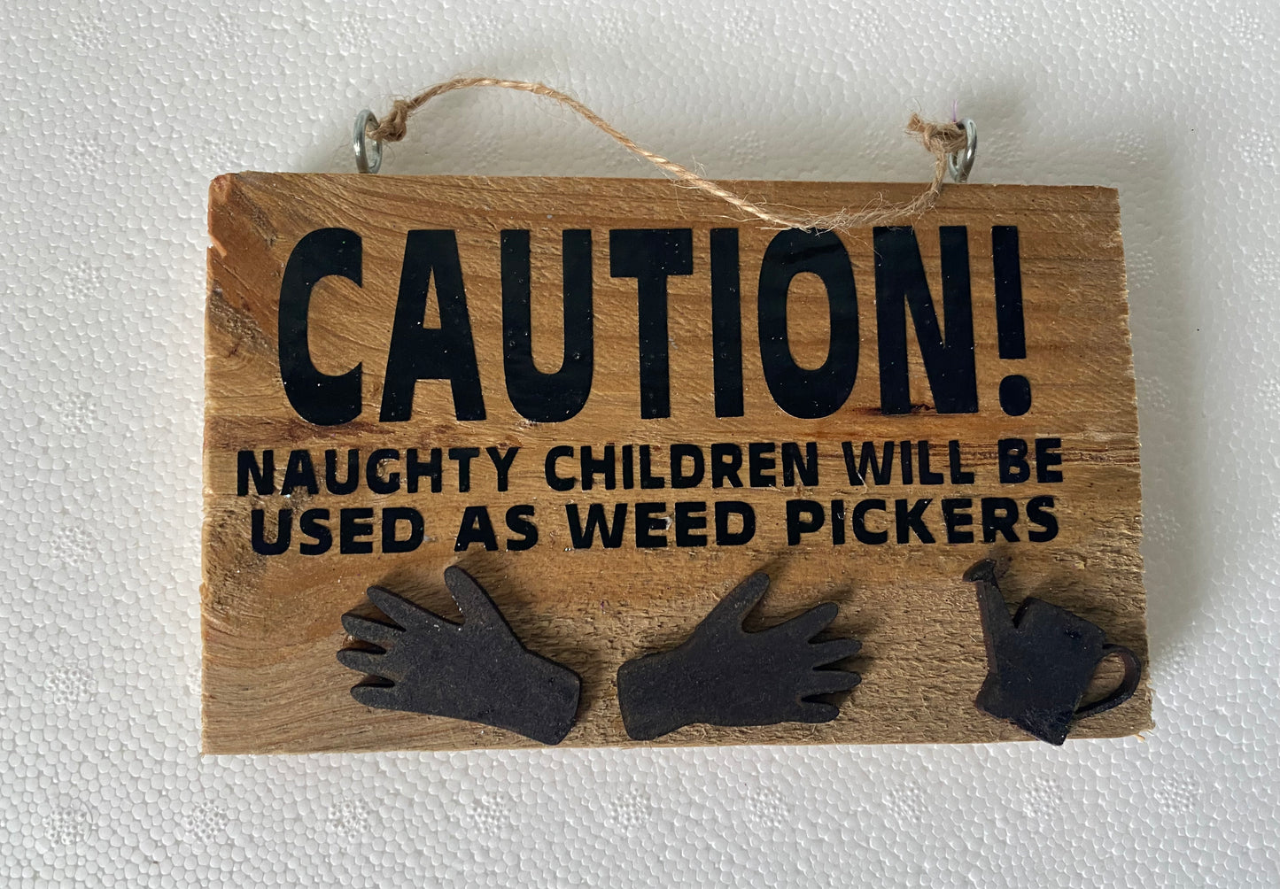 Rustic gardening hanging plaque caution